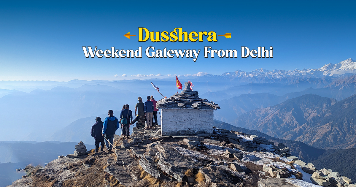 Dusshera weekend gateway from Delhi